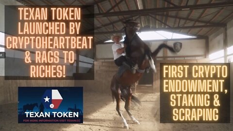 Texan Token Launched By CryptoHeartBeat & Rags To Riches! First Crypto Endowment, Staking & Scraping