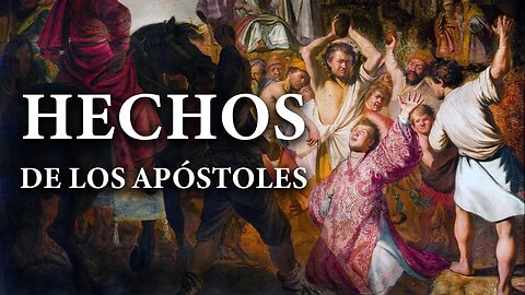 Hechos de los Apóstoles - La Biblia | Nuevo Testamento