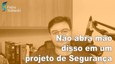 Jamais abra mão dessa gestão em seu projeto de segurança