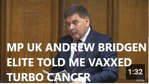 Shocking UK MP Andrew Bridgen Speaks Out Elite Told Him Covid Vaxxed Will All Die of Turbo Cancer