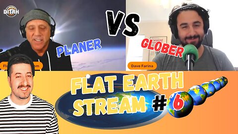 Flat Earth Stream 6 - Flat Earth Dave Vs Professor Dave