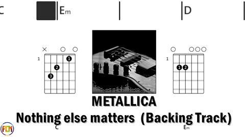 METALLICA Nothing else matters - Backing Track FCN GUITAR CHORDS & LYRICS