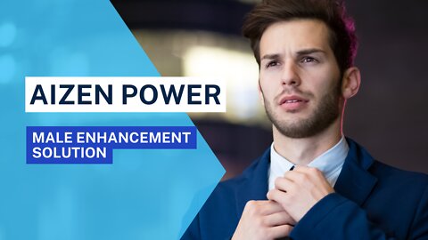 Aizen Power,Male Enhancement Solution