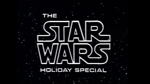 The Star Wars Holiday Special - Original Broadcast Recording from 1978 with Commercials