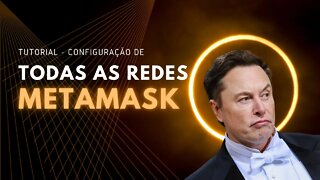 Metamask Como criar e configurar todas as Redes - 2022 Wallet