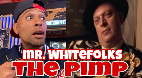 Mr. Whitefolks was the first white PIMP I've ever seen!