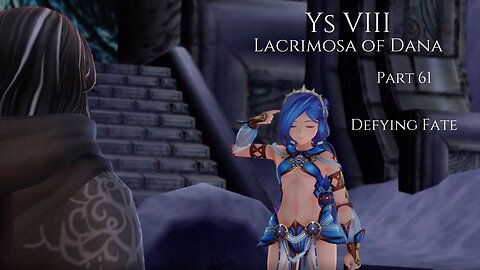 Ys VIII Lacrimosa of Dana Part 61 - Defying Fate