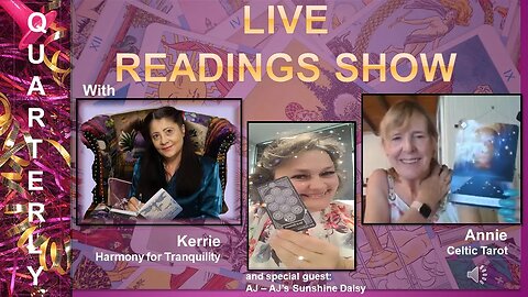 Woohoo! It's the Quarterly Free Tarot Readings Show with Annie, Kerrie and Guest AJ