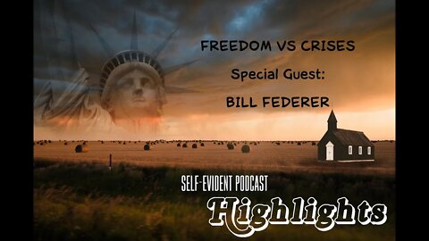 Stop Surrendering Your Freedoms Through Crises! W/ Bill Federer