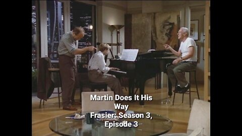 Martin Does It His Way - Frasier: Season 3, Episode 3