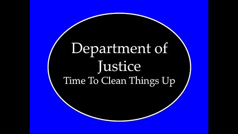 Department of Justice: Time To Clean Things Up