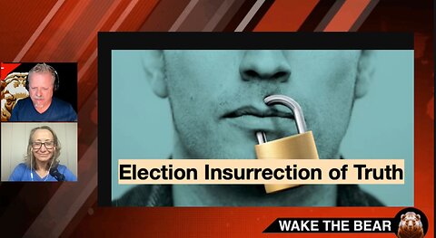 Wake the Bear Radio - Show 154 - Election Insurrection of Truth