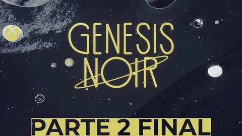 GENESIS NOIR - PARTE 2 FINAL (XBOX ONE)