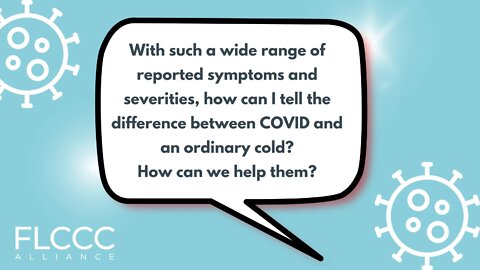 With such a wide range of reported symptoms and severities, how can I tell the difference between COVID and an ordinary cold?