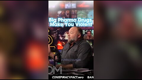 Alex Jones: Big Pharma Drugs Like Prozac Turn You Into a Psychotic Maniac - 10/26/23