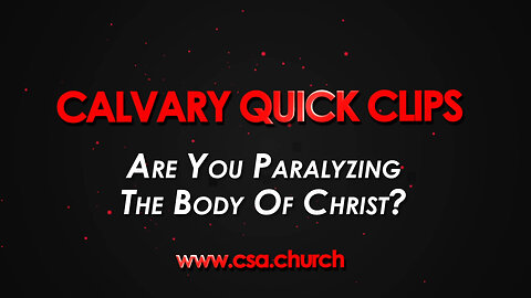 Are You Paralyzing The Body Of Christ?