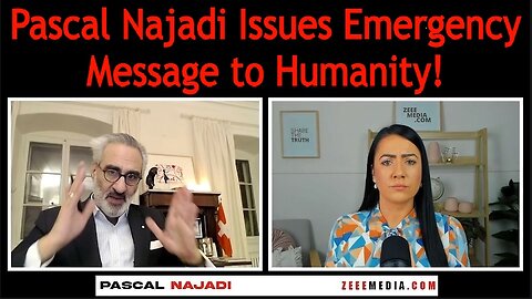 Pascal Najadi w/ Maria Zeee - An Urgent Message For Humanity & Breaking News WHO!