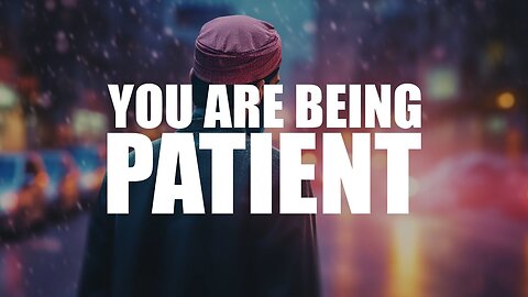 The Incredible Rewards of Patience | How Allah Blesses Those Who Wait