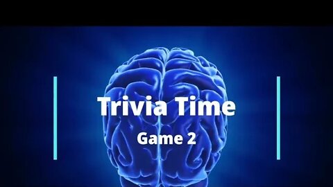 Trivia Time: Game 2