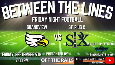 Between The Lines Friday Night Football | Grandview vs St. Pius X