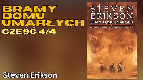 Bramy domu umarłych Część 4/4, Cykl:Malazańska Księga Poległych (tom 2) - Steven Erikson