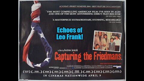 Capturing the Friedmans: A Docu-Spinner a Little Closer to Home - part 1