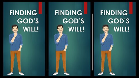 FINDING GOD'S WILL!