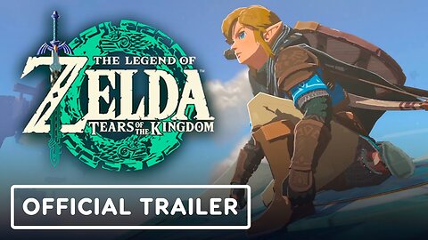 The Legend of Zelda: Tears of the Kingdom - Official Trailer 3