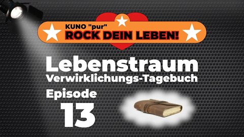 13 Herz oder Kopf – ein neues Kapitel aus meinem Lebenstraum Verwirklichungs Tagebuch