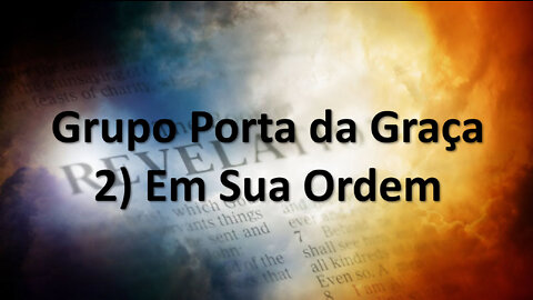 Apocalipse - 2) Em sua Ordem!