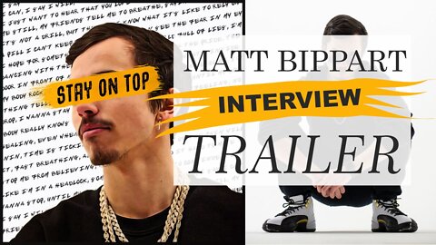 Matt Bippart Interview: Trailer