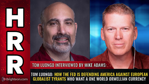 Tom Luongo: How the Fed is DEFENDING America against European globalist tyrants...