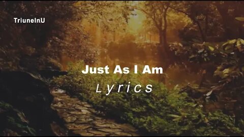 Just As I Am Lyrics