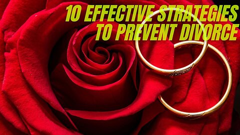 10 Effective Strategies to Prevent Divorce