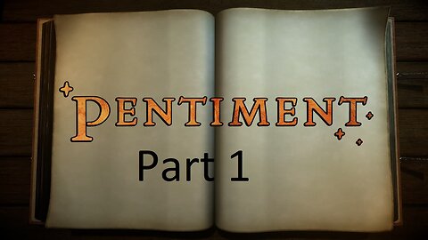 Pentiment Let's Play Part 1 - Andreas