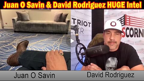 Juan O Savin & David Rodriguez HUGE Intel May 14: "Will The Border Turn Into A War Zone?"