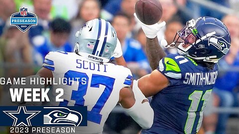 Dallas Cowboys vs. Seattle Seahawks _ 2023 Preseason Week 2 Game Highlights