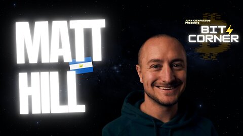 Talking with Matt Hill: Empowering Sovereignty w/ Bitcoin Nodes, Privacy, and El Salvador’s Future