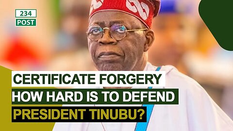 Watch Why Is So Hard to Defend President President Tinubu Certificate Forgery Allegation