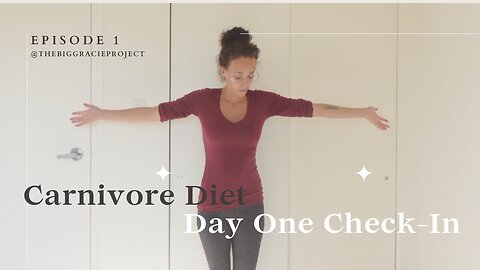 The Big Gracie Project | Ep. 1: Day One Carnivore Check In