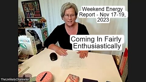 Weekend Energy Report - Nov 17-19, 2023 Comes in Fairly Enthusiastic