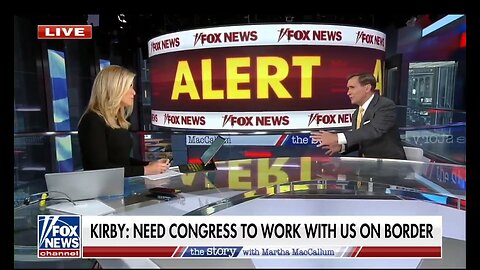 Martha MacCallum Confronts John Kirby On Biden Not Addressing Illegal Immigration