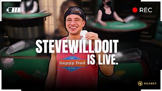 STEVEWILLDOIT HIGH STAKES GAMBLING!!!