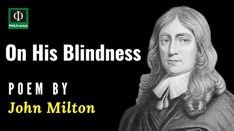 On His Blindness - Philosophical Poem by John Milton