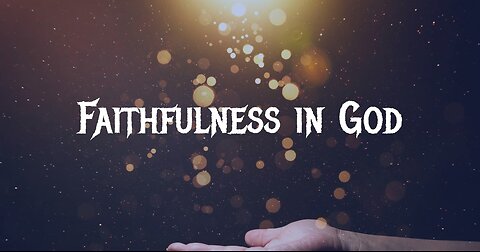 Finding Strength in Psalm 119:30: Faithfulness in God