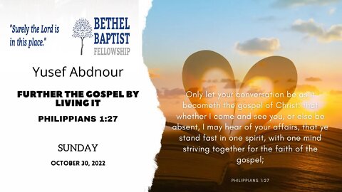 Further the Gospel By Living It | Yusef Abdnour | Bethel Baptist Fellowship [SERMON]