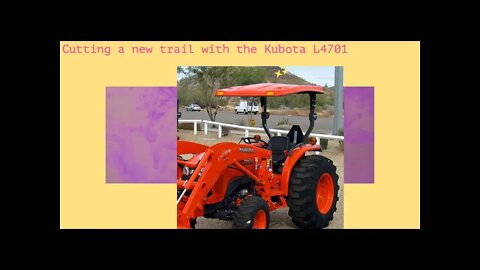 Kubota L4701 Cutting a New Trail