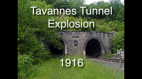 Tavannes Tunnel Explosion 1916