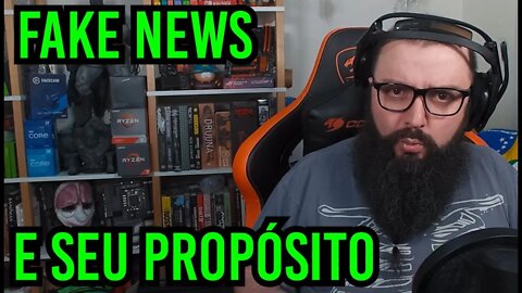 Fake News E Seu Propósito !