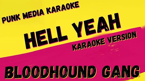 BLOODHOUND GANG ✴ HELL YEAH ✴ KARAOKE INSTRUMENTAL ✴ PMK